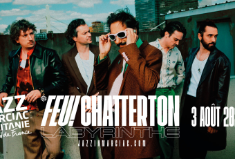 Feu! Chatterton le 3 août à Marciac !