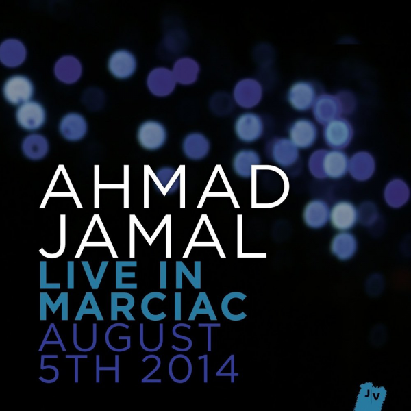 Ahmad Jamal - Live in Marciac - 2 CD + 1 DVD ℗© Jazz Village/Harmonia Mundi