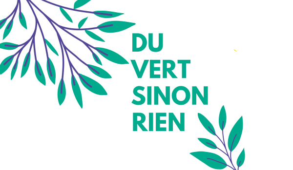 Du vert sinon rien !