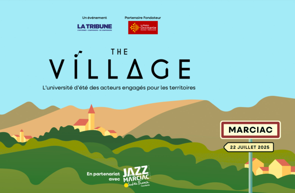 The Village, l’université d’été des acteurs engagés pour les territoires